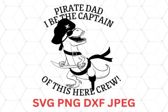 Pirate Dinosaur Dad SVG, PNG, DXF